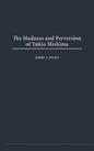 Madness and Perversion of Yukio Mishima - Hardcover