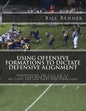 Using Offensive Formations to Dictate Defensive Alignment: Manipulating the 4-2-5, 4-3, 3-4, 3-3-5 and Bear Defenses with No Tight End and Tight End F - Paperback