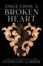 Once Upon a Broken Heart - Library Binding