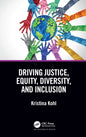 Driving Justice, Equity, Diversity, and Inclusion - Paperback