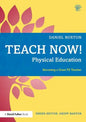 Teach Now! Physical Education: Becoming a Great Pe Teacher - Paperback