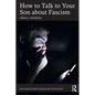 How to Talk to Your Son about Fascism - Paperback