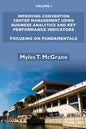 Improving Convention Center Management Using Business Analytics and Key Performance Indicators, Volume I: Focusing on Fundamentals - Paperback