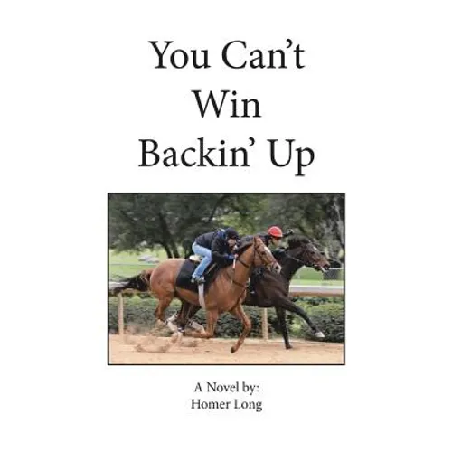 You Can't Win Backin' Up - Paperback