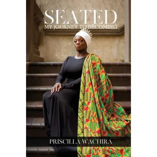 Seated: My Journey To Becoming - Paperback
