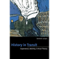 History in Transit: Experience, Identity, Critical Theory - Paperback