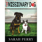 The Missionary Dog - Hardcover