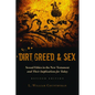 Dirt, Greed, and Sex: Sexual Ethics in the New Testament and Their Implications for Today - Paperback