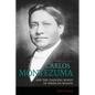 Carlos Montezuma and the Changing World of American Indians - Paperback