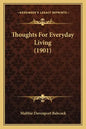 Thoughts for Everyday Living (1901) - Paperback
