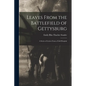 Leaves From the Battlefield of Gettysburg: A Series of Letters From a Field Hospital - Paperback