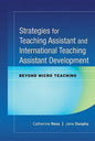 Strategies for Teaching Assistant and International Teaching Assistant Development: Beyond Micro Teaching - Hardcover