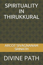Spirituality in Thirukkural: Divine Path - Paperback