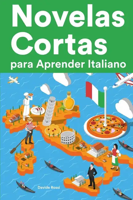 Novelas Cortas para Aprender Italiano: Historias cortas en Italiano para principiantes - Paperback