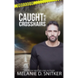 Caught in the Crosshairs: Christian Romantic Suspense - Paperback