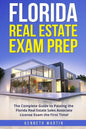 Florida Real Estate Exam Prep: The Complete Guide to Passing the Florida Real Estate Sales Associate License Exam the First Time! - Paperback
