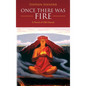Once There Was Fire: A Novel of Old Hawaii - Hardcover