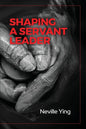 Shaping a Servant Leader - Paperback