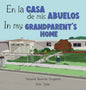 En la casa de mis Abuelos: In my Grandparent's home - Hardcover