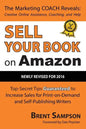 Sell Your Book on Amazon: Top Secret Tips Guaranteed to Increase Sales for Print-On-Demand and Self-Publishing Writers 3rd Edition - Paperback