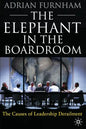 The Elephant in the Boardroom: The Causes of Leadership Derailment - Paperback
