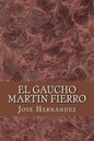 El Gaucho Martin Fierro - Paperback