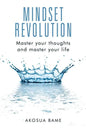Mindset Revolution: Master your thoughts and master your life - Paperback