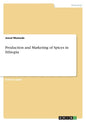 Production and Marketing of Spices in Ethiopia - Paperback