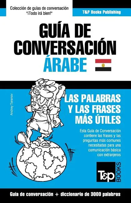 Guía de Conversación Español-Árabe Egipcio y vocabulario temático de 3000 palabras - Paperback
