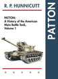 Patton: A History of the American Main Battle Tank - Hardcover
