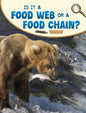 Is It a Food Web or a Food Chain? - Hardcover