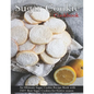 Sugar Cookie Cookbook: An Ultimate Sugar Cookie Recipe Book With 250+ Best Sugar Cookies for Festive season - Paperback