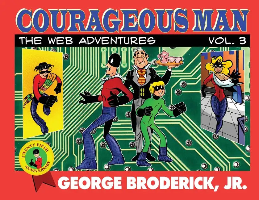 Courageous Man: The Web Adventures, vol. 3 - Paperback