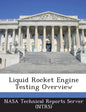 Liquid Rocket Engine Testing Overview - Paperback