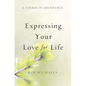 A Course in Abundance: Expressing Your Love for Life - Paperback