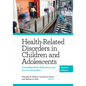 Health-Related Disorders in Children and Adolescents: A Guidebook for Educators and Service Providers - Paperback