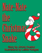 Nate-Nate the Christmas Snake: Illustrated - Paperback