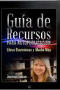 Guía de Recursos para Autopublicación: Libros Electrónicos y Mucho Más - Paperback