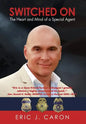 Switched On: The Heart and Mind of a Special Agent - Hardcover
