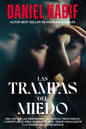 Las Trampas del Miedo: Una Visita a Las Dimensiones Biológicas, Psicológicas Y Espirituales Para Desmantelar El Temor Paralizante Y La Tiranía del Aut - Paperback