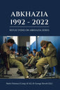 Abkhazia: 1992-2022: Georgian-Abkhazian Conflict & War - Paperback