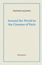 Around the World in the Cinemas of Paris - Paperback