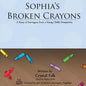 Sophia's Broken Crayons: A Story of Surrogacy from a Young Child's Perspective - Paperback