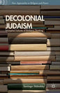 Decolonial Judaism: Triumphal Failures of Barbaric Thinking - Paperback