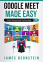 Google Meet Made Easy: Video Conferencing the Easy Way - Paperback