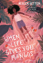 When Life Gives You Mangos - Paperback