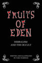 Fruits Of Eden: Herbalism And the Occult - Paperback