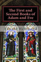 The First and Second Books of Adam and Eve: The Conflict of Adam and Eve with Satan - Paperback