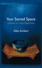 Your Sacred Space: A Guide To A Light-Filled Home - Paperback