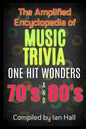 The Amplified Encyclopedia of Music Trivia: One Hit Wonders of the 70's and 80's - Paperback